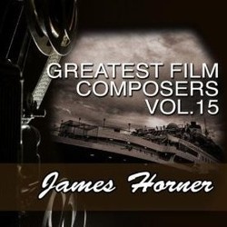 Greatest Film Composers Vol. 15 Trilha sonora (James Horner) - capa de CD