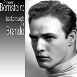 Elmer Bernstein: Backgrounds For Brando Colonna sonora (Various Artists) - Copertina del CD