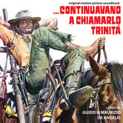 ...Continuavano A Chiamarlo Trinità Ścieżka dźwiękowa (Guido De Angelis, Maurizio De Angelis, Franco Nicani) - Okładka CD