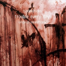 Trouble Every Day サウンドトラック ( Tindersticks) - CDカバー