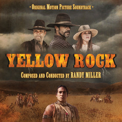 Yellow Rock サウンドトラック (Randy Miller) - CDカバー