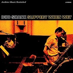 Slippery When Wet サウンドトラック (Bud Shank) - CDカバー