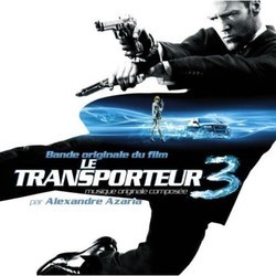 Le Transporteur 3 Soundtrack (Various Artists, Alexandre Azaria) - CD cover