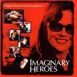 Imaginary Heroes Soundtrack (Various Artists, Deborah Lurie) - CD cover