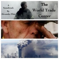 The World Trade Center Soundtrack (Alexander Ehm) - CD cover