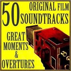 50 Original Film Soundtracks, Great Moments & Overtures Soundtrack (Various Artists) - CD cover