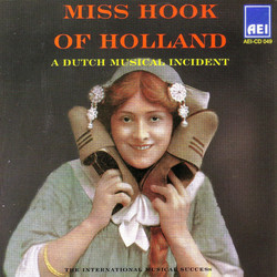 Miss Hook of Holland - A Dutch Musical Incident Colonna sonora (Paul Rubens, Paul Rubens) - Copertina del CD