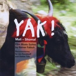 Yak! - Mali - Shomal; Film Music Suites by Rainer Fabich Soundtrack (Rainer Fabich) - CD cover