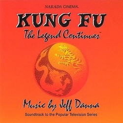 Kung Fu: The Legend Continues Soundtrack (Jeff Danna) - CD cover