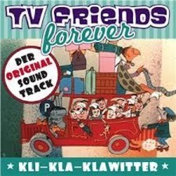 TV Friends forever - Kla-Kla-Klawitter Soundtrack (Christian Bruhn) - CD cover