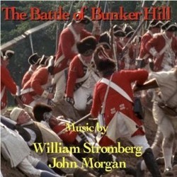 The Battle of Bunker Hill Soundtrack (John Morgan, William Stromberg) - CD-Cover