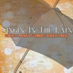 Singin' in the Rain Soundtrack (Nacio Herb Brown, Original Cast, Arthur Freed) - CD-Cover