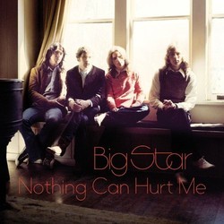 Nothing Can Hurt Me Soundtrack (Big Star) - CD cover