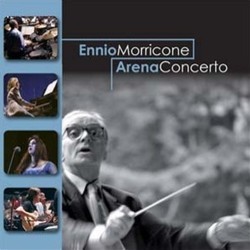 Ennio Morricone: Arena Concerto Trilha sonora (Ennio Morricone) - capa de CD