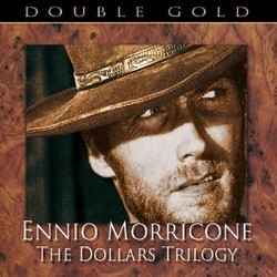 Ennio Morricone: The Dollars Trilogy Trilha sonora (Ennio Morricone) - capa de CD