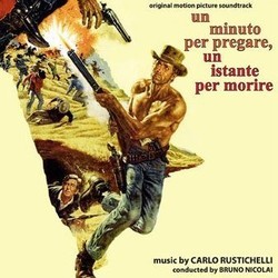 Un Minuto per Pregare, un Instante per Morire Ścieżka dźwiękowa (Carlo Rustichelli) - Okładka CD