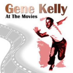 Gene Kelly at the Movies Colonna sonora (Various Artists, Gene Kelly ) - Copertina del CD