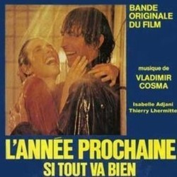 L'Anne Prochaine... Si Tout Va Bien Soundtrack (Vladimir Cosma) - CD cover