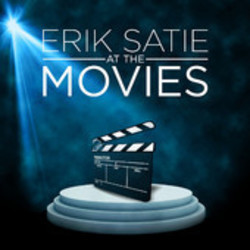 Erik Satie at the Movies Soundtrack (Reinbert de Leeuw, Pascal Rog, Erik Satie) - CD cover