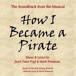How I Became a Pirate Ścieżka dźwiękowa (Mark Friedman, Janet Yates) - Okładka CD