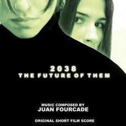 2038: The Future of Them Colonna sonora (Juan Fourcade) - Copertina del CD