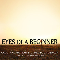 Eyes of a Beginner Soundtrack (Thomas Marland) - CD cover
