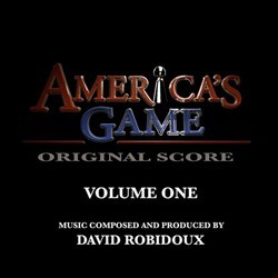 America's Game, Vol.1 Soundtrack (David Robidoux) - CD-Cover