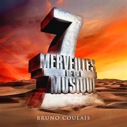 7 Merveilles de la Musique: Bruno Coulais Ścieżka dźwiękowa (Bruno Coulais) - Okładka CD