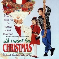 All I Want for Christmas Soundtrack (Various Artists, Bruce Broughton) - CD cover