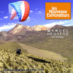 Les Nouveaux Expolorateurs: Manuel Herrero en Bolivie サウンドトラック (Cyril Atef) - CDカバー