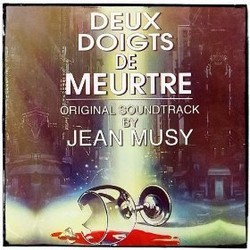 Deux Doigts de Meurtre Trilha sonora (Jean Musy) - capa de CD