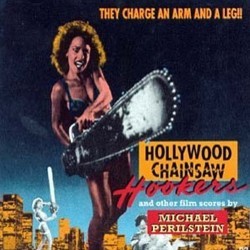Hollywood Chainsaw Hookers Soundtrack (Michael Perilstein) - CD cover