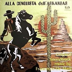 Alla Conquista dell'Arkansas Colonna sonora (Francesco De Masi, Heinz Gietz) - Copertina del CD