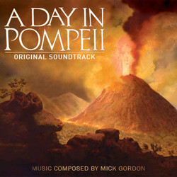 A Day in Pompeii Colonna sonora (Mick Gordon) - Copertina del CD