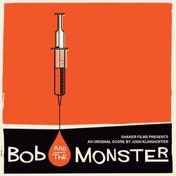 Bob and the Monster Ścieżka dźwiękowa (Josh Klinghoffer ) - Okładka CD