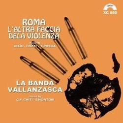 Roma l'Altra Faccia della Violenza / La Banda Vallanzasca Soundtrack (Franco Bixio, Fabio Frizzi, Sergio Montori, Gian Paolo Chiti, Vince Tempera) - CD-Cover