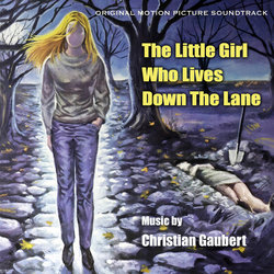 The Little Girl Who Lives Down the Lane サウンドトラック (Christian Gaubert) - CDカバー