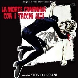La Morte Cammina con i Tacchi Alti 声带 (Stelvio Cipriani) - CD封面