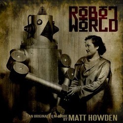 Robot World Colonna sonora (Matt Howden) - Copertina del CD