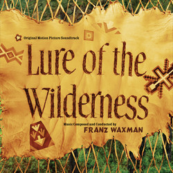 Lure of the Wilderness Ścieżka dźwiękowa (Franz Waxman) - Okładka CD