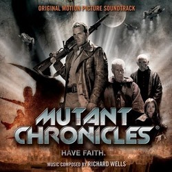 Mutant Chronicles Soundtrack (Richard Wells) - CD cover