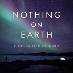 Nothing on Earth Trilha sonora (Erik Friedlander) - capa de CD