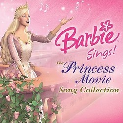 Barbie Sings! The Princess Movie Song Collection Trilha sonora (Various Artists, Arnie Roth, Cris Velasco) - capa de CD