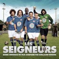 Les Seigneurs Soundtrack (Various Artists, Guillaume Roussel) - CD cover
