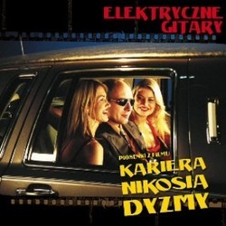 Kariera Nikosia Dyzmy Ścieżka dźwiękowa ( Elektryczne Gitary, Henri Seroka, Kuba Sienkiewicz) - Okładka CD