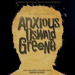 Anxious Oswald Greene Ścieżka dźwiękowa (Kenton Gilchrist) - Okładka CD