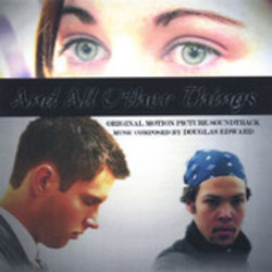And All Other Things Soundtrack (Douglas Edward) - CD cover