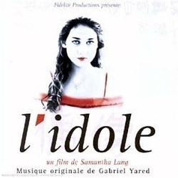 L'Idole Ścieżka dźwiękowa (Gabriel Yared) - Okładka CD