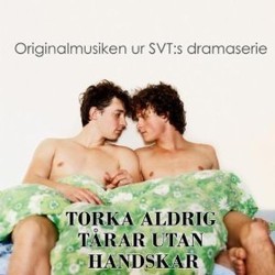 Torka Aldrich Tarar Utan Handskar サウンドトラック (Andreas Mattsson) - CDカバー
