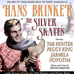 Hans Brinker or The Silver Skates Soundtrack (Original Cast, Hugh Martin, Hugh Martin) - CD-Cover